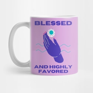 T-shirt BLASSED and HIGHLY FAVORED Mug